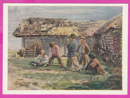 278505 / Russian Painter Art Vladimir Makovsky - Game Of  "Knucklebones" 1870 Little Boys House Chicken PC 1960 USSR - Jeux Régionaux