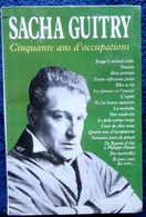 Sacha Guitry - Cinquante Ans D'occupations - Collection Omnibus - ( 1992 ) . - Otros