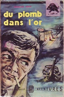 Du Plomb Dans L'or De Jacques Mipe (1957) - Action