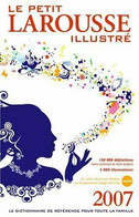 Le Petit Larousse Illustré. Edition 2007 De Collectif (2006) - Dictionaries