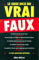 Le Gros Dico Du Vrai-faux De Jean Duhamel (1997) - Dictionaries