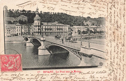 CPA Dinant - Le Pont Sur La Meuse - Carte Précurseur - Oblitération 1902 - Dos Non Divisé - Dinant