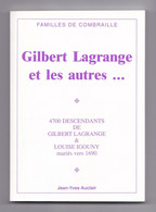 Familles De Combraille, Gilbert, André, Guillaume Aucouturier Et Les Autres... Jean-Yves Auclair, La Crouzille Marcillat - Auvergne