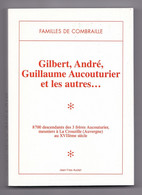 Familles De Combraille, Gilbert, André, Guillaume Aucouturier Et Les Autres... Jean-Yves Auclair, La Crouzille Marcillat - Auvergne