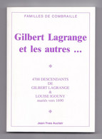 Familles De Combraille, Gilbert Lagrange Et Les Autres... Jean-Yves Auclair, Marcillat-en-Combraille, 1998 - Bourbonnais