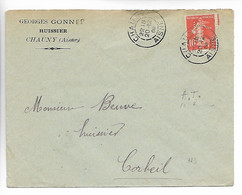 CHAUNY Aisne Perforé A.T. (Georges Gonnet) Huissier Sur 10c Semeuse 1908     ...G - Lettres & Documents