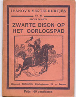 Tijdschrift Ivanov's Verteluurtjes - N° 43 - Zwarte Bison Op Het Oorlogspad - Sacha Ivanov - Uitg. Erasmus Leuven - Jeugd