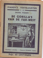 Tijdschrift Ivanov's Verteluurtjes - N°108 - De Gorilla's Van De Far West - Sacha Ivanov - Uitg. Erasmus Leuven 1938 - Jeugd