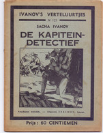 Tijdschrift Ivanov's Verteluurtjes - N°123 - De Kapitein Detectief - Sacha Ivanov - Uitg. Erasmus Leuven 1938 - Jugend