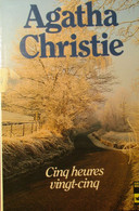 Cinq Heures Vingt-cinq - Par Agatha Christie - 1983 - Agatha Christie
