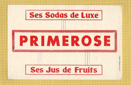 BUVARD : Ses Sodas De Luxe PRIMEROSE Ses Jus De Fruits - Softdrinks