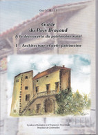 Guide Du Pays Brayaud, à La Découverte Du Patrimoine Rural, 1, Architecture Et Petit Patrimoine, Guy Veillet, 2005 - Auvergne