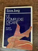 Erica Jong - Le Complexe D'icare / Robert Laffont, 1976 - Other