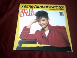 DEBBIE DAVIS  °  J' AIME L' AMOUR AVEC TOI - 45 T - Maxi-Single