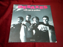 LES DESAXES   °°   CELLE QUE JE PREFERE - 45 T - Maxi-Single