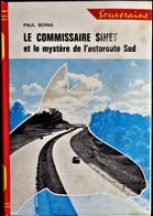 Paul Berna - Le Commissaire Sinet Et Le Mystère De L'Autoroute Du Sud - Rouge Et Or Souveraine 697 - ( 1967 ) . - Bibliotheque Rouge Et Or