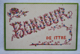 261/  Bonjour De ITTRE  (1906) - Greetings From...