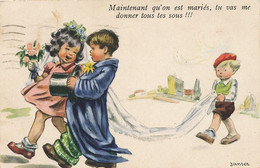 Noces Mariage Enfants Maintenant Tu Vas Me Donner Tous Tes Sous . Cupidité Féminine. Vers Billy Oisy Petain Tete En Bas - Hochzeiten