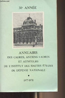Annuaire Des Cadres, Anciens Cadres Et Auditeurs De L'institut Des Hautes Etudes De Défense Nationale (1977-1978) - Coll - Telephone Directories