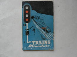 BROCHURE DOCUMENTAIRE - LES TRAINS MINIATURE 1948 - Modellbau