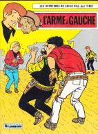 Tibet - Les Aventures De Chick Bill  N° 15 - L'arme à Gauche - Éditions Du Lombard - ( 1983 ) . - Chick Bill