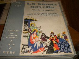 LIBRO "LA BUONA NOVELLA " SCALA D'ORO-SERIE II N.7 PER I RAGAZZI DI ANNI 7-ILLMELANDRI 1933 -COPERTINA RIGIDA - Nuevos, Cuentos