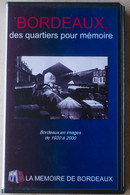 Bordeaux - Des Quartiers Pour Mémoire - Documentaires