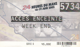 SPORT AUTO. 24 HEURES DU MANS 2005. LA BILLETTERIE. BILLET D'ACCES ENCEINTE. WEEK END. N°5734. FORMAT 12.5 X 7.5 - Automobile - F1