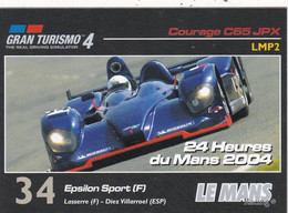 SPORT AUTO. 24 HEURES DU MANS 2004. PUBLICITE CRAN TURISMO.4. LA COURAGE C65. N°34. EPSILON SPORT .FORMAT 8.8x 6.3 - Automobile - F1