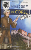 Histoire De Corse (Le Point De Vue Corse) - Perfettini Francescu-Maria - 2009 - Corse