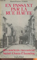 En Passant Par La Rue Haute, Des Anciens Racontent Saint-Ouen-l'Aumône - Terry-Maisonneuve Marie-France - 1986 - Ile-de-France
