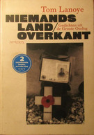 Niemandsland / Overkant - Gedichten Uit De Groote Oorlog - Door Tom Lanoye -  Eerste Wereldoorlog - 2014 - Weltkrieg 1914-18