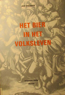 Het Bier In Het Volksleven - Door Jack Verstappen - Sachbücher