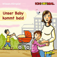 Unser Baby Kommt Bald - Wissen.Hörspiel ICHHöRMAL: Hörspiel Mit Musik Und Geräuschen, Plus 16 S. Ausmalheft - CD