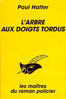 L' Arbre Aux Doigts Tordus - De Paul Halter - Le Masque N° 2288 - 1996 - Le Masque
