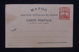 MAROC - Entier Postal De La Poste De Tétouan / El Ksar Avec Oblitération De El Ksar En 1897  - L 129605 - Sellos Locales