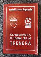 Football Soccer Union Yugoslavia FSY - Vojvodina , MEMBER CARD OF FOOTBALL COACHES - License A UEFA , With Photo - Uniformes Recordatorios & Misc