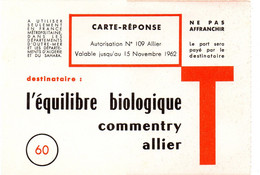 ALLIER - Dépt N° 03 = COMMENTRY  1962 = CARTE REPONSE T ' L' EQUILIBRE BIOLOGIQUE / Hepagrume ' AUTORISATION N° 109 - Cards/T Return Covers