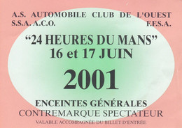 SPORT AUTO. 24 HEURES DU MANS 2001. LA BILLETTERIE. CONTREMARQUE SPECTATEUR. ENCEINTES GENERALES - Automobile - F1