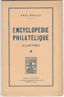 ENCYCLOPÉDIE PHILATÉLIQUE ILLUSTRÉE - Tome 3 - Paul Roullé - Dictionnaires Philatéliques