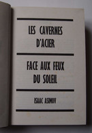 Isaac Asimov - Les Cavernes D'acier, Face Aux Feux Du Soleil - Opta