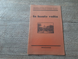 La Haute Volta Exposition Coloniale De Paris Commissariat De L'afrique Occidentale Française 1931 - Parigi