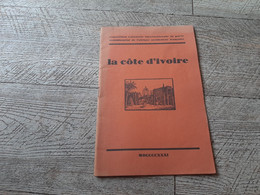 La Côte D'ivoire  Exposition Coloniale De Paris Commissariat De L'afrique Occidentale Française 1931 - Parijs