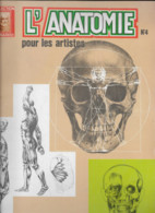 Livre L'ANATOMIE Pour Les ARTISTES N° 4 - Collection LEONARDO - Canons De Proportionalité - OSTEOLOGIE MYOLOGIE - Kunst