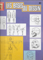 Livre Les BASES Du DESSIN N° 2 - Collection LEONARDO - La Figure Humaine - Le Corps  - Schémas Mouvements.... - Kunst