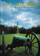 Livre En Anglais - CIVIL WAR PARKS - The Story Behind The Scenery - La Guerre Civile Aux USA - 1984 - 1950-Now