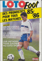 LOTO FOOT Hors Série - Saison 1985/1986 - Pronostics De Tous Les Matches - 1ère Et 2ème Division - BILTO - Just FONTAINE - Other & Unclassified