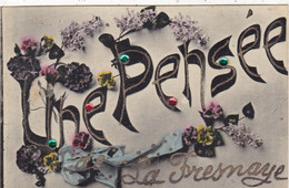 72. LA FRESNAYE SUR CHEDOUET. RARETE. CARTE FANTAISIE. " UNE PENSEE DE LA FRESNAYE ". BRILLANTS. PAILLETTES. ANNEE 1909 - La Fresnaye Sur Chédouet