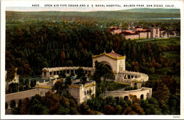 California San Diego Balboa Park Open Air Pipe Organ And U S Naval Hospital Curteich - San Diego