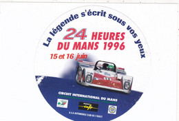 SPORT AUTO. 24 HEURES DU MANS 1996. AUTO COLLANT;  " LA LEGENDE S'ECRIT SOUS NOS YEUX". DIAMETRE 10 Cm. - Automobile - F1